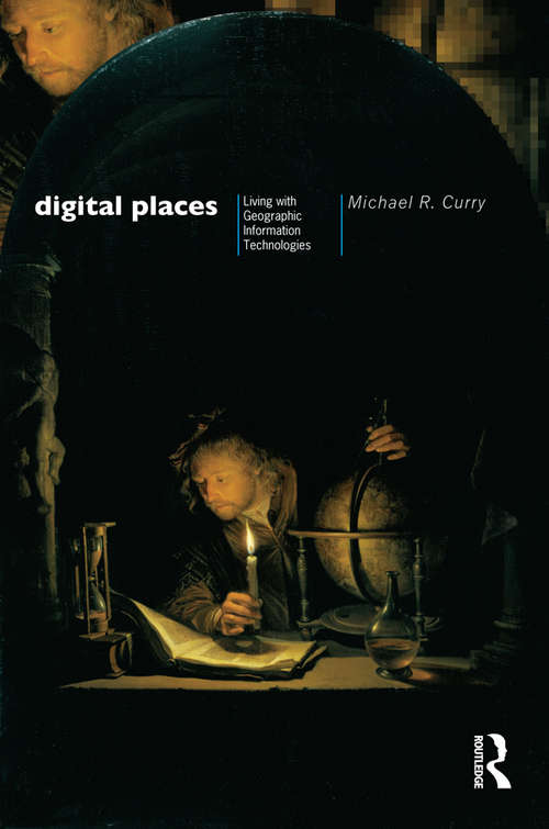 Book cover of Digital Places: Living with Geographic Information Technologies