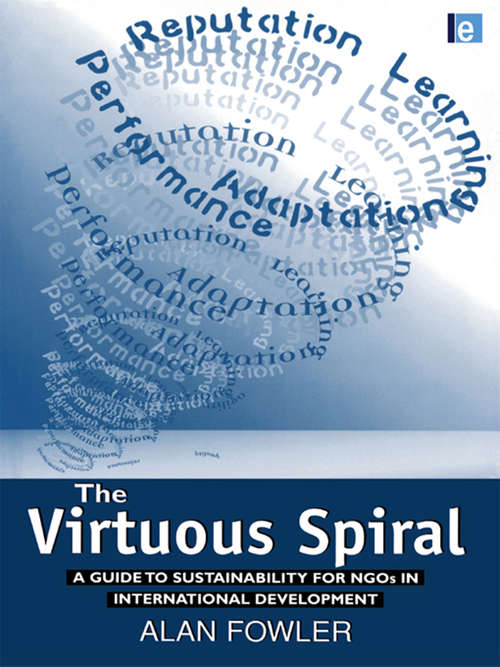 The Virtuous Spiral: A Guide to Sustainability for NGOs in International Development