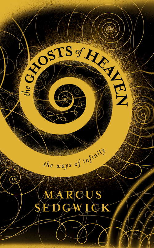 Book cover of The Ghosts of Heaven: The Spiral Edition