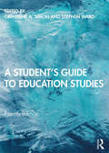 A Student's Guide to Education Studies: A Student's Guide