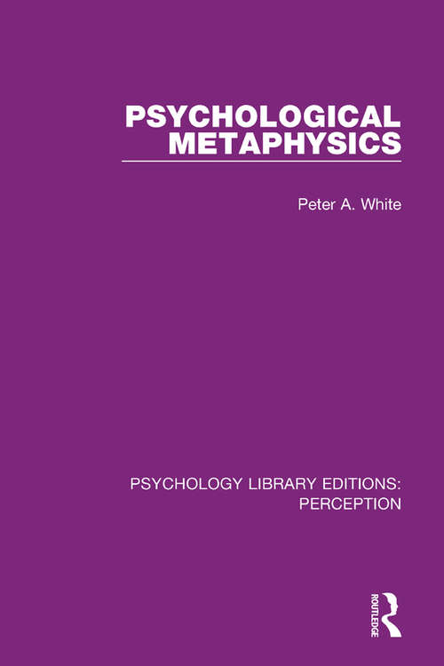 Book cover of Psychological Metaphysics (Psychology Library Editions: Perception #33)