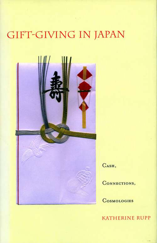 Book cover of Gift-Giving in Japan: Cash, Connections, Cosmologies (1)