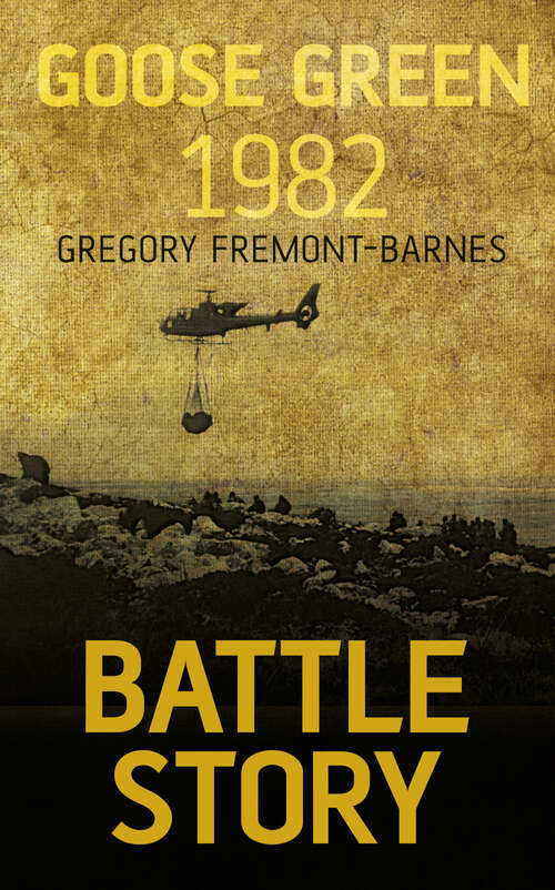 Book cover of Battle Story: Goose Green 1982