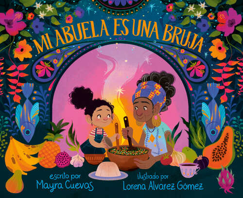 Book cover of Mi abuela es una bruja (My Abuela Is a Bruja Spanish Edition)