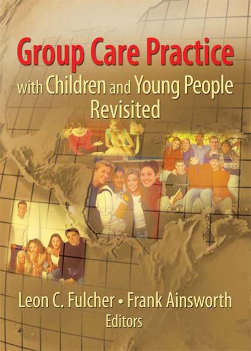 Group Care Practice with Children and Young People Revisited