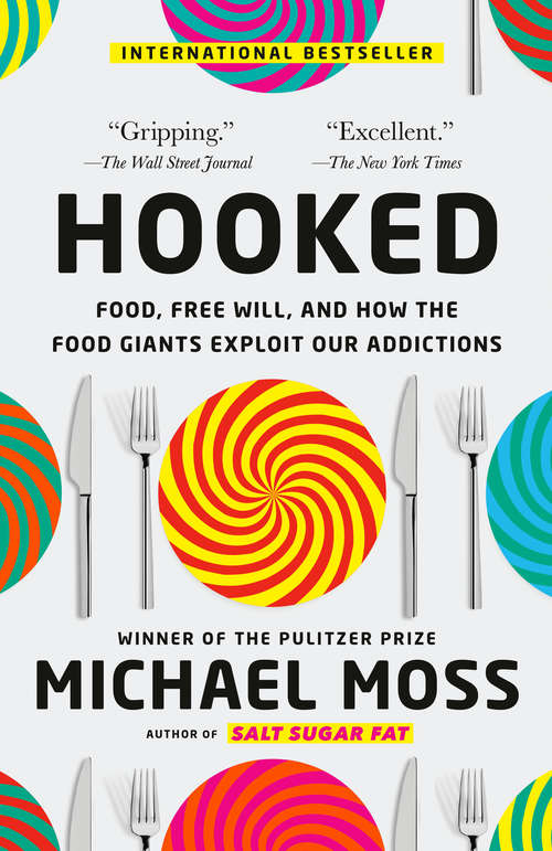 Book cover of Hooked: Food, Free Will, and How the Food Giants Exploit Our Addictions