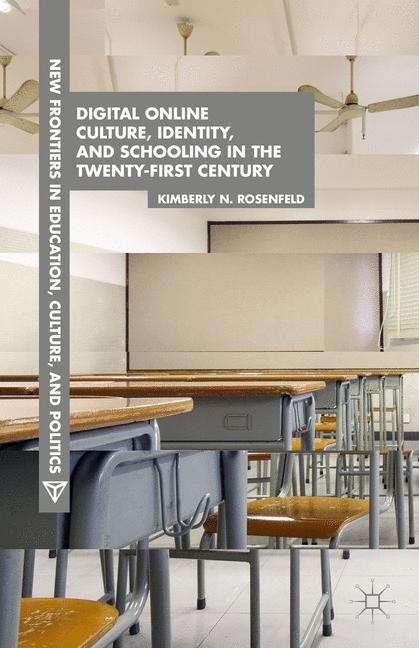 Book cover of Digital Online Culture, Identity, and Schooling in the Twenty-First Century