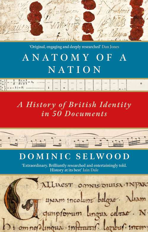 Book cover of Anatomy of a Nation: A History of British Identity in 50 Documents