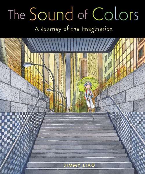 Book cover of The Sound of Colors: A Journey of the Imagination