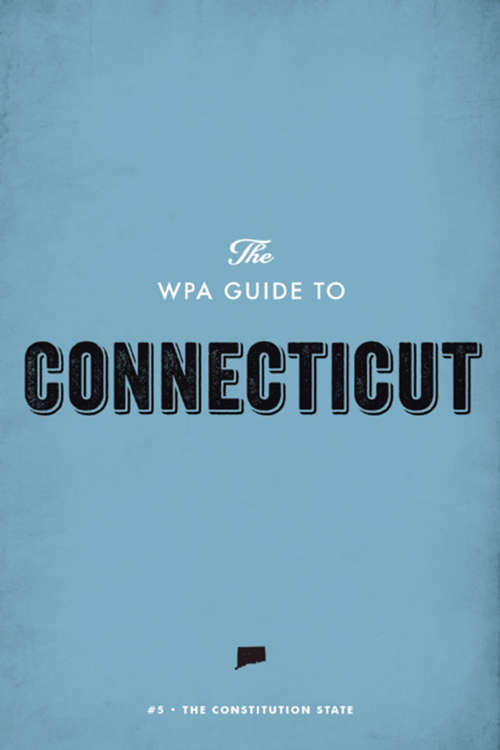 Book cover of The WPA Guide to Connecticut