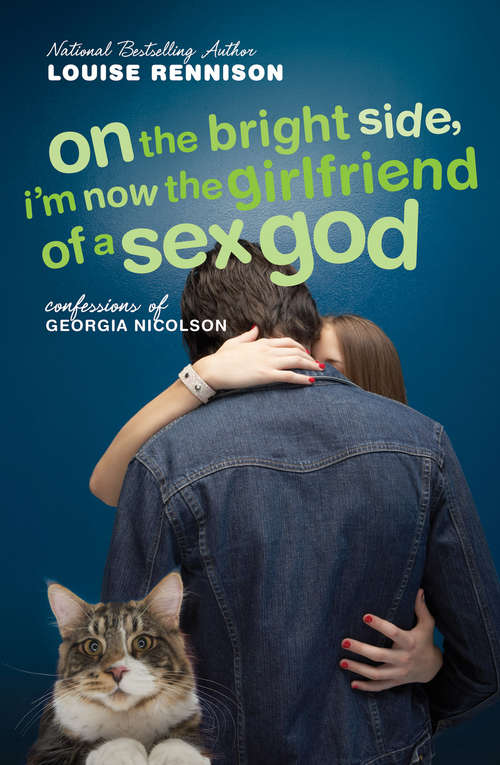 Book cover of On The Bright Side, I'm Now the Girlfriend of a Sex God (Confessions of Georgia Nicolson #2)