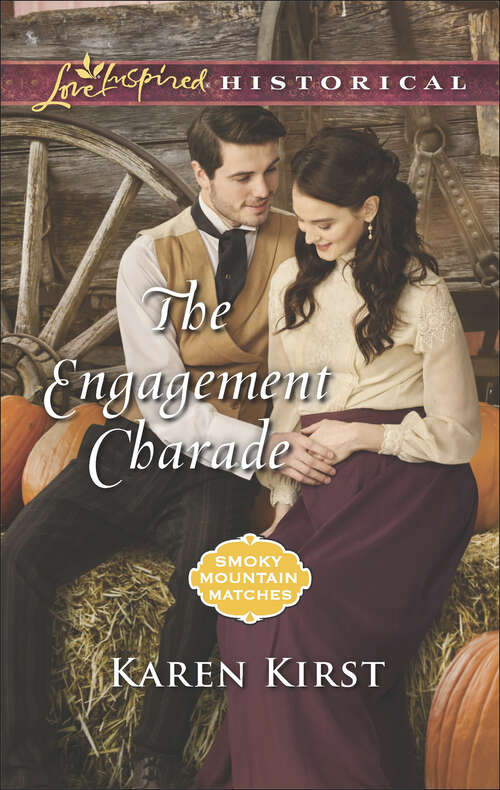 Book cover of The Engagement Charade (Smoky Mountain Matches #11)