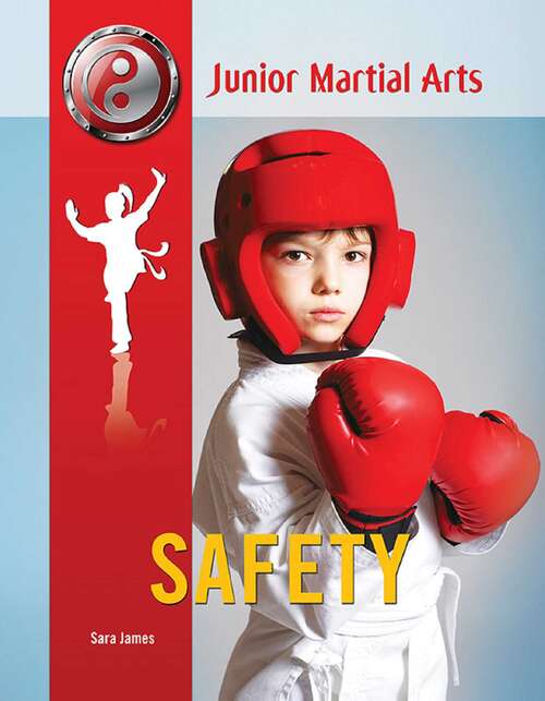 Safety: Using Technology To Improve Safety And Quality (Junior Martial Arts #112)