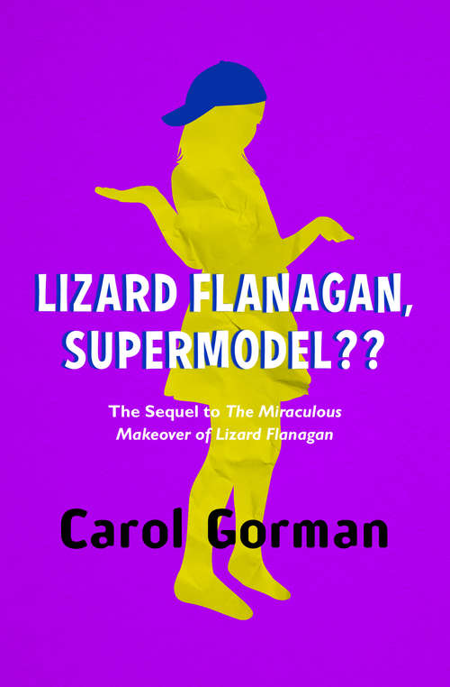 Book cover of Lizard Flanagan, Supermodel?? (Digital Original) (Lizard Flanagan #2)