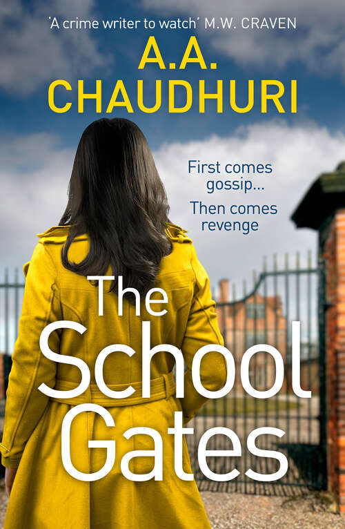 Book cover of The School Gates: An unputdownable, nail-biting thriller with a twist that will have you on the edge of your seat