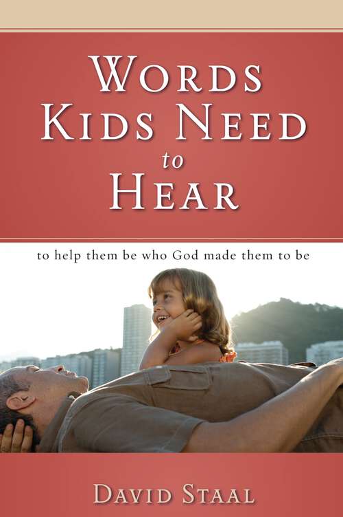Book cover of Words Kids Need to Hear