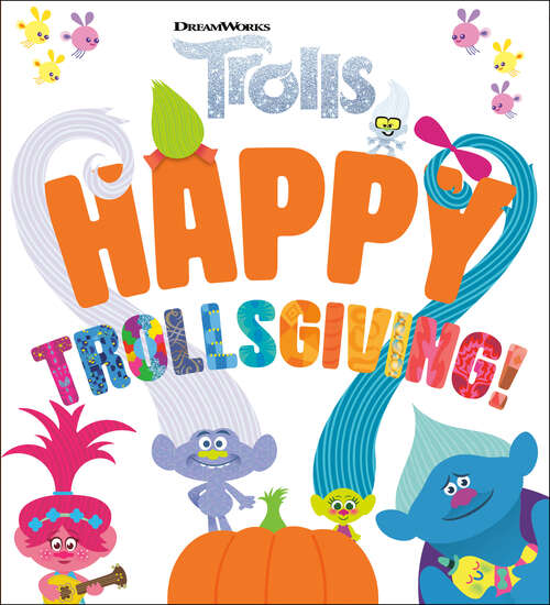 Book cover of Happy Trollsgiving! (DreamWorks Trolls)