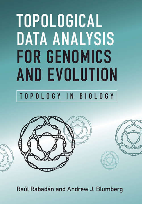Topological Data Analysis for Genomics and Evolution: Topology in Biology