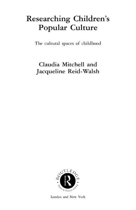 Researching Children's Popular Culture: The Cultural Spaces of Childhood (Media, Education and Culture)