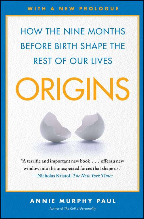 Book cover of Origins: How the Nine Months Before Birth Shape the Rest of Our Lives