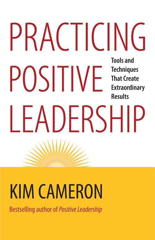 Book cover of Practicing Positive Leadership