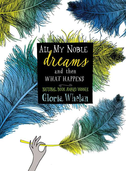 Book cover of All My Noble Dreams and Then What Happens