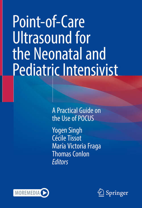 Book cover of Point-of-Care Ultrasound for the Neonatal and Pediatric Intensivist: A Practical Guide on the Use of POCUS (1st ed. 2023)