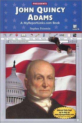 Book cover of John Quincy Adams: A MyReportLinks.com Book