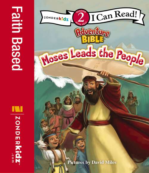 Book cover of Moses Leads the People: Level 2 (I Can Read! / Adventure Bible)