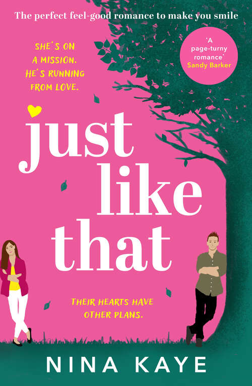 Book cover of Just Like That: The perfect feel-good romance to make you smile