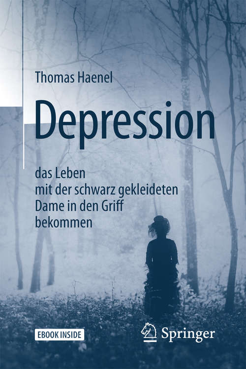 Book cover of Depression –  das Leben mit der schwarz gekleideten Dame in den Griff bekommen