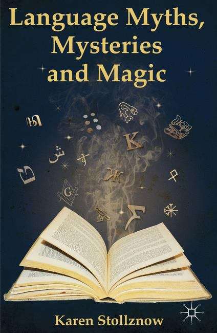 Book cover of Language Myths, Mysteries and Magic