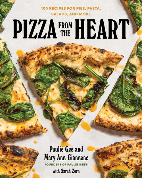Book cover of Pizza from the Heart: 100 Recipes for Pies, Pasta, Salads, and More