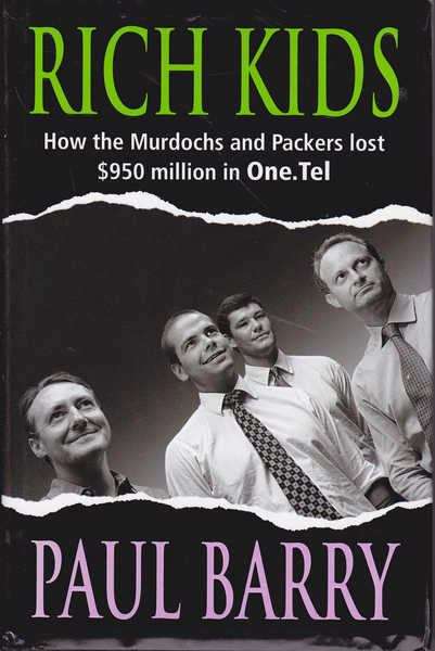 Rich kids: how the Murdochs and Packers lost $950 million in One.Tel