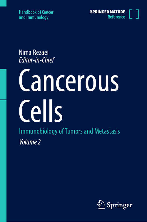 Book cover of Cancerous Cells: Immunobiology of Tumors and Metastasis (Handbook of Cancer and Immunology #2)