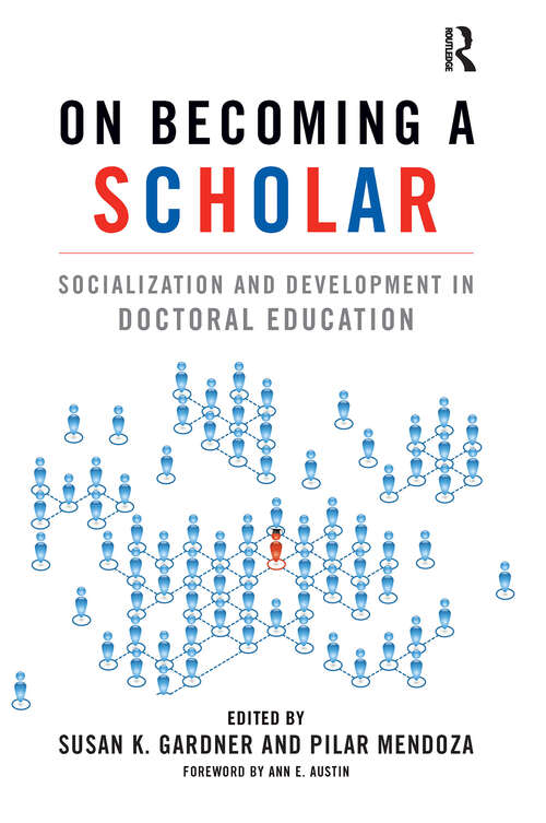 Book cover of On Becoming a Scholar: Socialization and Development in Doctoral Education