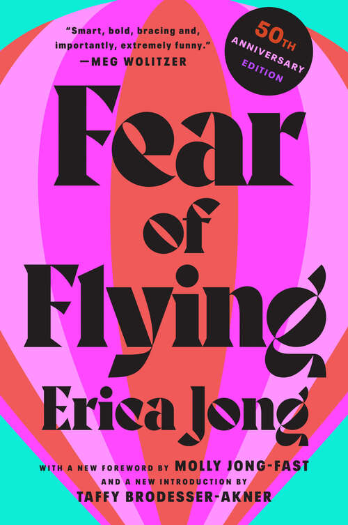 Book cover of Fear of Flying: 50th Anniversary Edition (Penguin Classics Deluxe Edition Ser.)