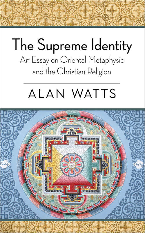 Book cover of The Supreme Identity: An Essay on Oriental Metaphysic and the Christian Religion