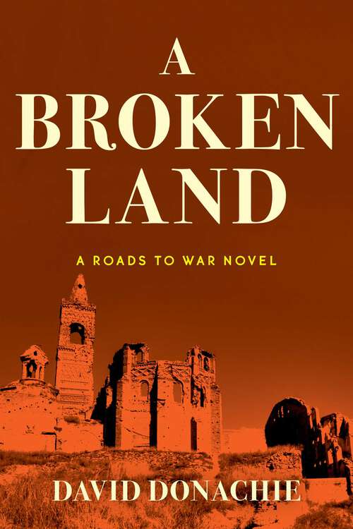 Book cover of A Broken Land: A Roads to War Novel (Roads to War)