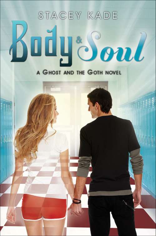 Book cover of Body and Soul (A Ghost and the Goth Novel)