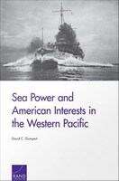 Book cover of Sea Power and American Interests in the Western Pacific