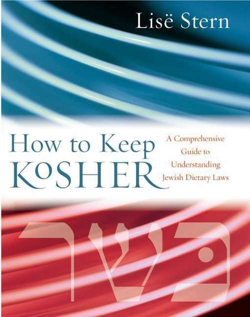 Book cover of How to Keep Kosher: A Comprehensive Guide to Understanding Jewish Dietary Laws