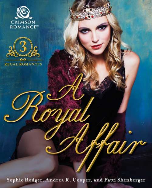 A Royal Affair: 3 Regal Romances