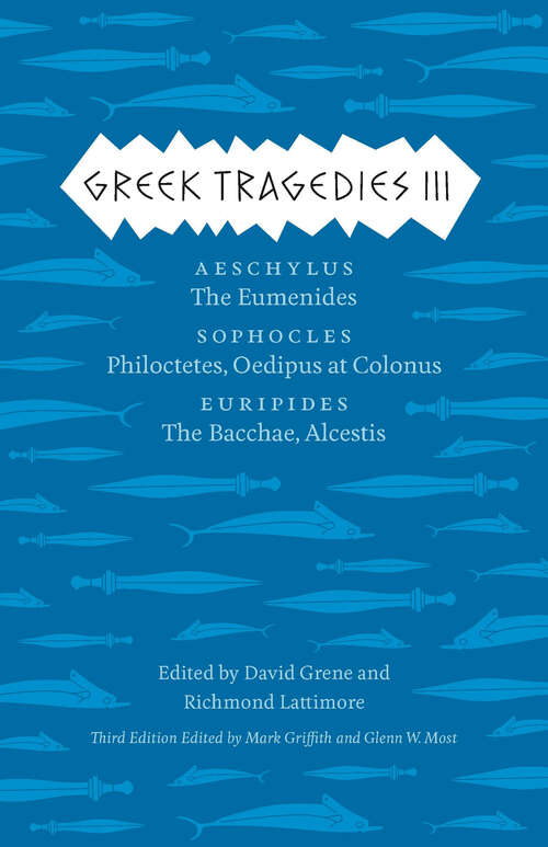 Greek Tragedies: Volume I, Third Edition (The Complete Greek Tragedies)