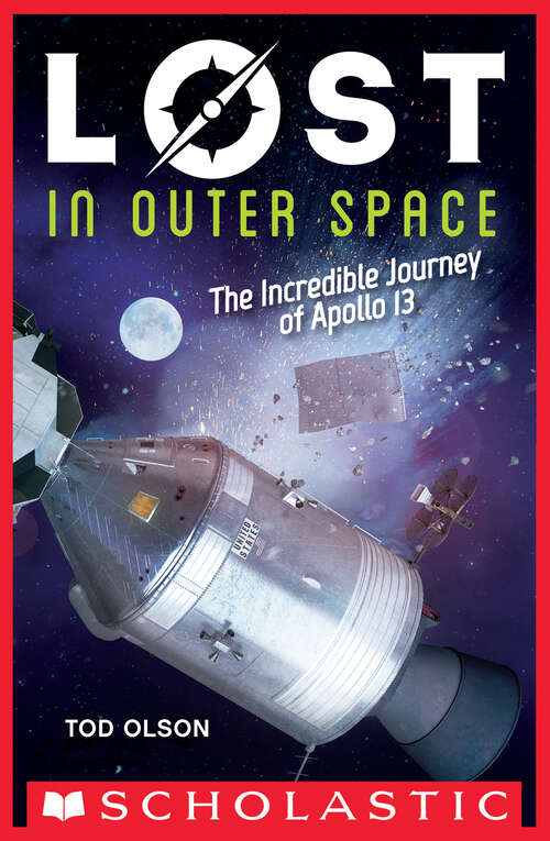 Book cover of Lost in Outer Space: The Incredible Journey of Apollo 13 (Lost #2)