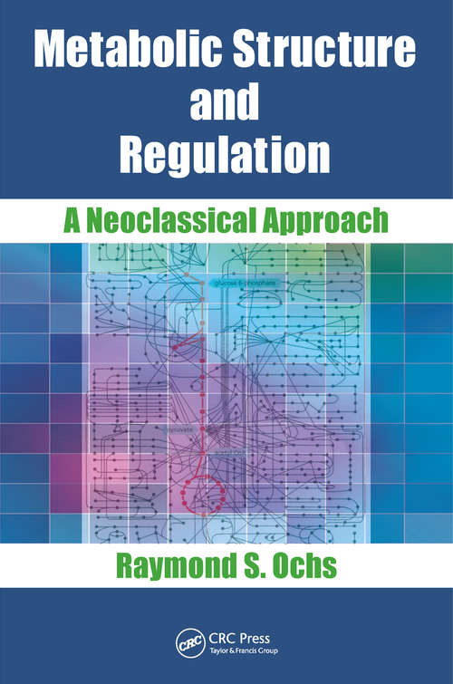 Book cover of Metabolic Structure and Regulation: A Neoclassical Approach