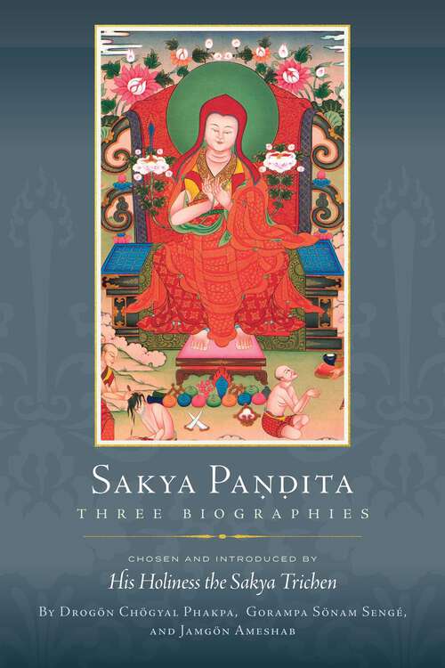 Book cover of Sakya Pandita: Three Biographies