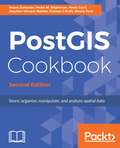 PostGIS Cookbook: Store, organize, manipulate, and analyze spatial data, 2nd Edition