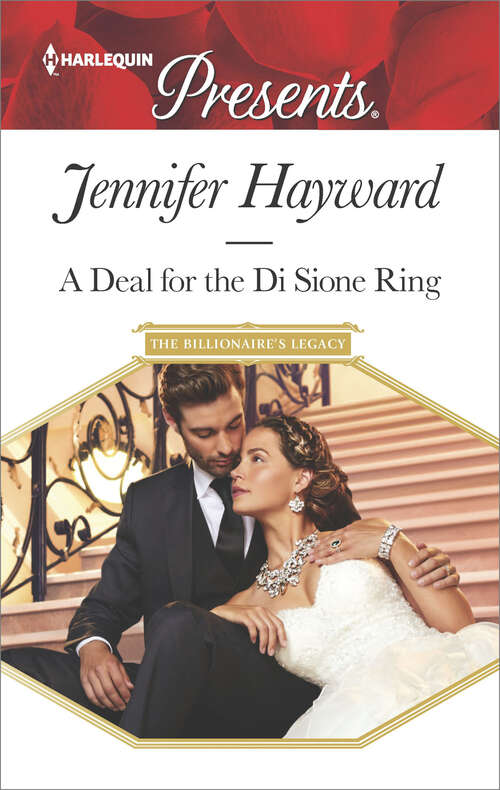 Book cover of A Deal for the Di Sione Ring: The Italian's Pregnant Virgin A Deal For The Di Sione Ring Bought To Carry His Heir Bound By His Desert Diamond (The Billionaire's Legacy #6)