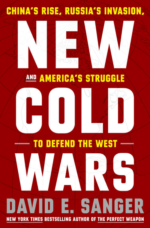 Book cover of New Cold Wars: China's Rise, Russia's Invasion, and America's Struggle to Defend the West